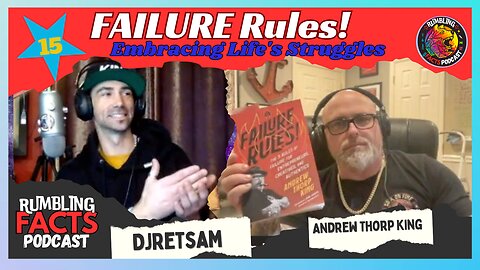 FAILURE Rules! Andrew Thorp King Embracing Life's Struggles EP13