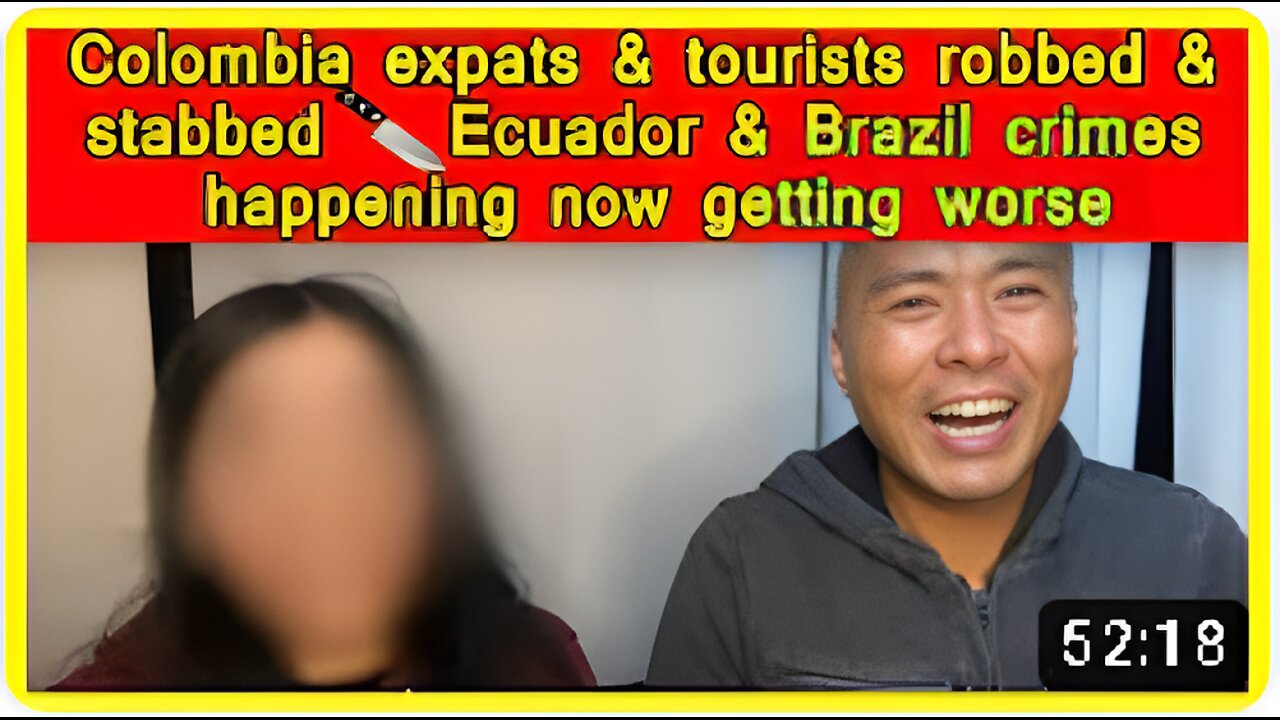 Colombia expats & tourists robbed & stabbed 🔪 Ecuador & Brazil crimes happening now getting worse😱