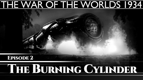 002 The War of the Worlds 1934 - The Burning Cylinder