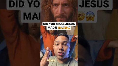 DID YOU MAKE JESUS MAD?! 🤯😱🤯😱 #christian #christianity #jesus #faith #shorts