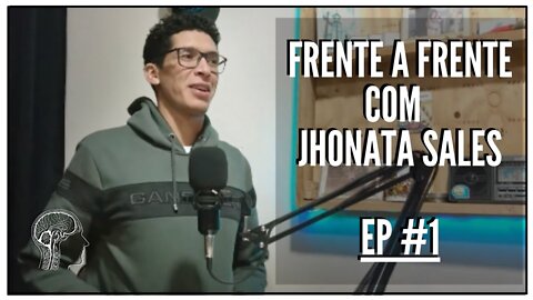 Bate papo com Jhonatan Sales EP#1