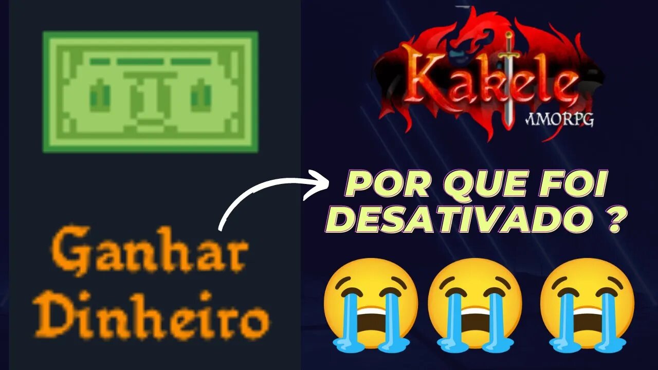 KAKELE : POR QUE A OPÇÃO '' GANHAR DINHEIRO '' ESTA DESATIVADA ?
