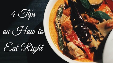 4 Tips on How to Eat Right