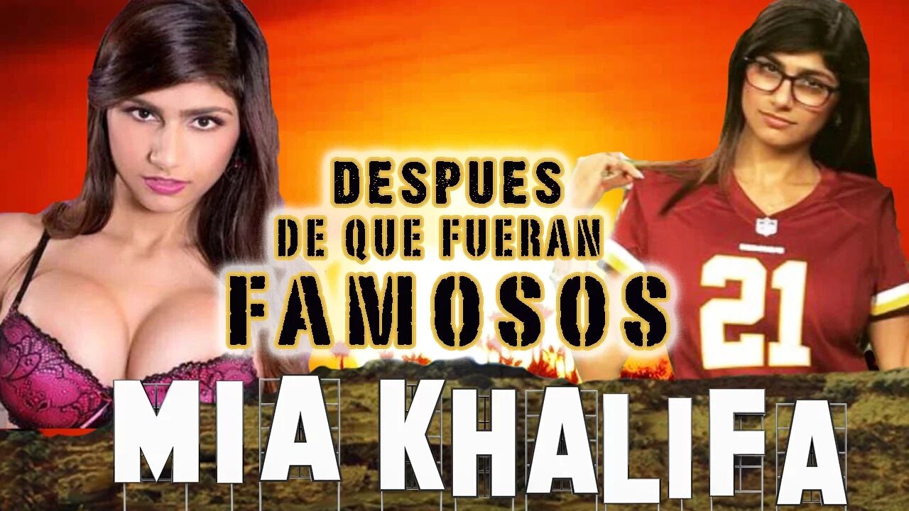 MIA KHALIFA - Después De Que Fueran Famosos - Retirado ?