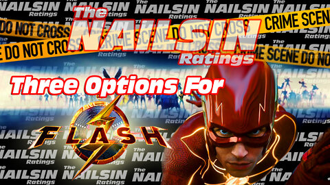 The Nailsin Ratings:Three Options For The Flash