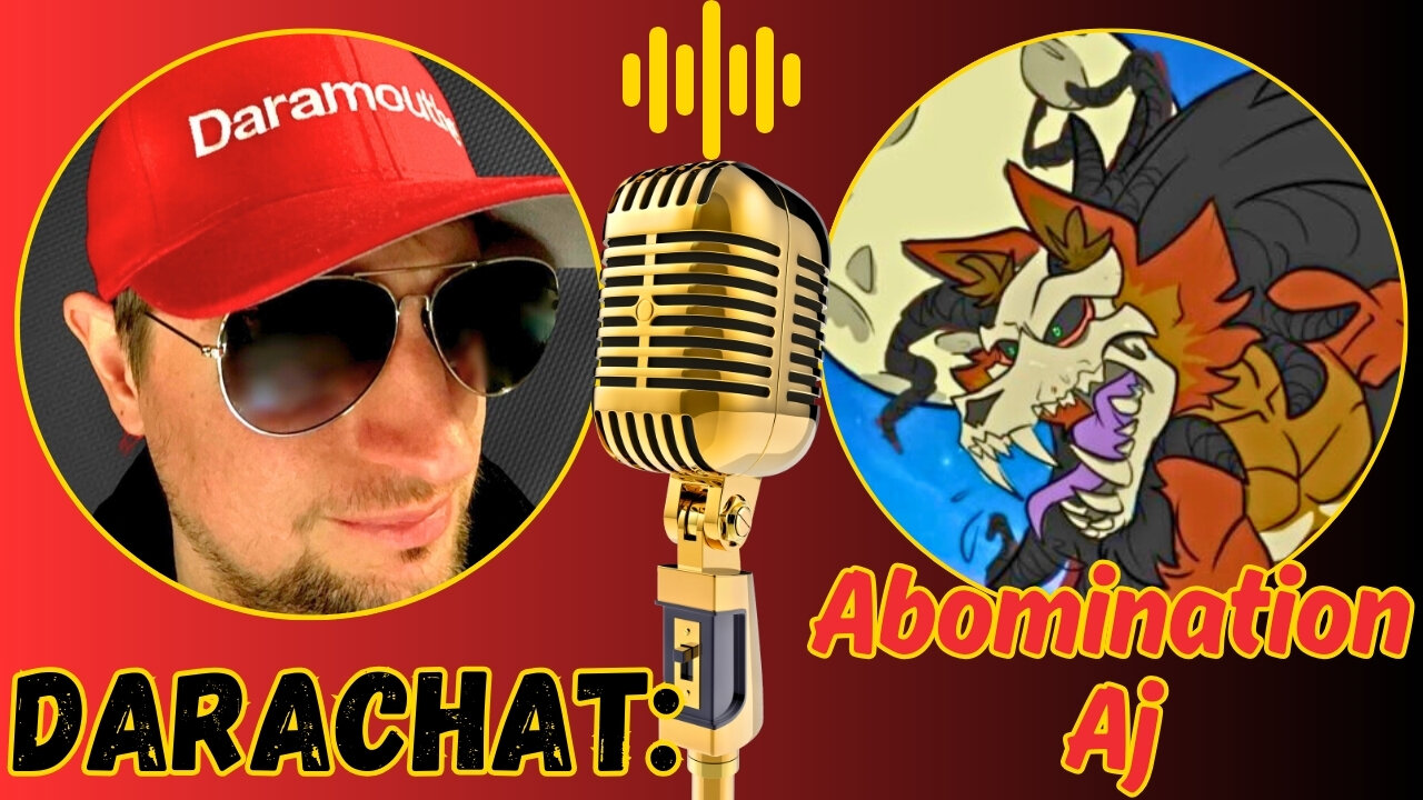 Darachat: Welcomes AbominationAj!