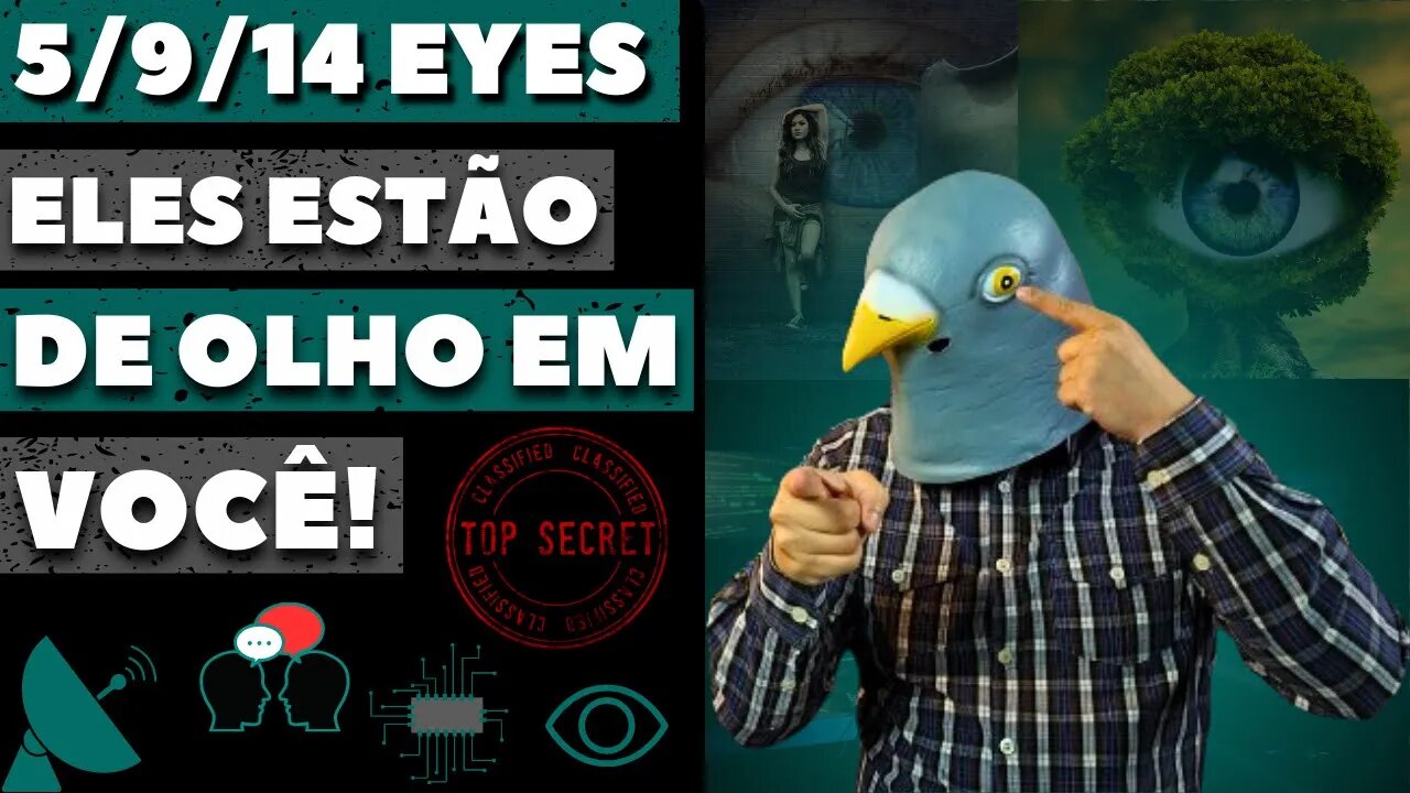 Vigilância Global Exposta: Descubra Quem São os 5, 9 e 14 Olhos e o Que Sabem Sobre Você!