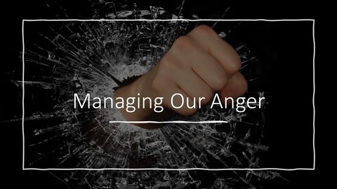 Sunday PM Service: Managing Anger