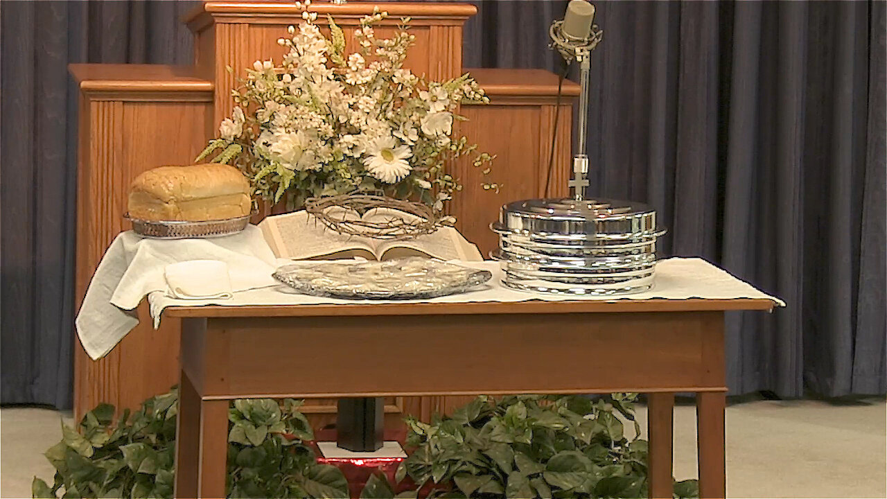 Bethel Bible Chapel -The Lord's Supper 5-9-21