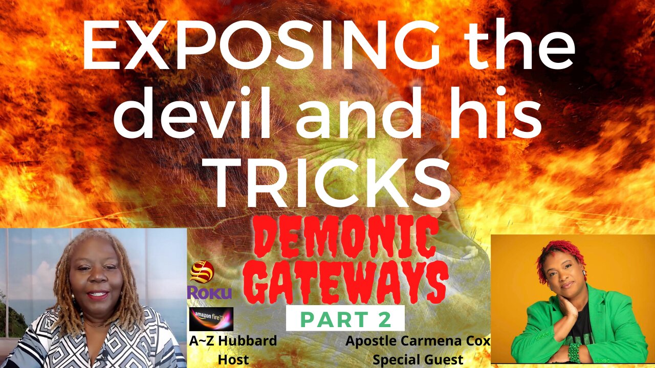 EXPOSING the devil and his TRICKS, part 2: Exposing Demonic Gateways