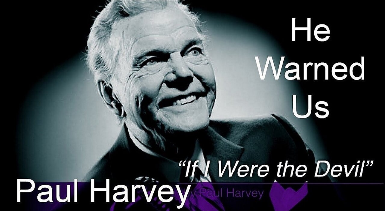 If I were the prince of darkness | by Radio commentator Paul Harvey.