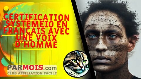 Certification SystemeIO en français avec une voix d'homme