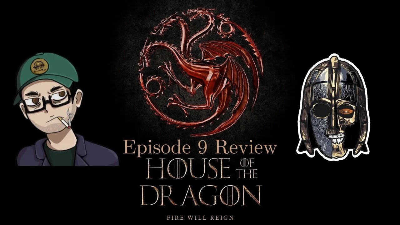 Let's Review: House of the Dragon Episode 9