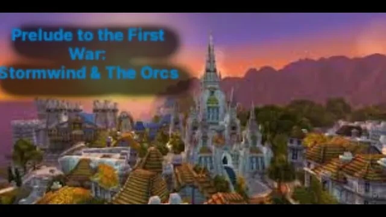 Warcraft Chronicles of the First Wars: Prelude to Orcs vs Humans - Stormwind & the Orcs Situation