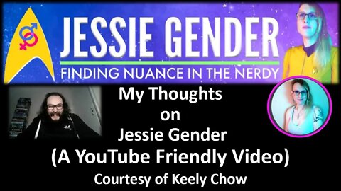 My Thoughts on Jessie Gender (A YouTube Friendly Video) [Courtesy of Keely Chow]