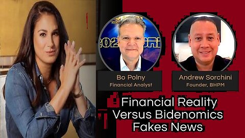 Mel K And Bo Polny - Financial Reality Versus Bidenomics Fakes News - 2/14/24..