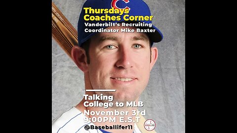 Join Me Thursday Nov 3rd 9PM EST. My guest will be Vanderbilt Recruiting Coordinator, Mike Baxter!