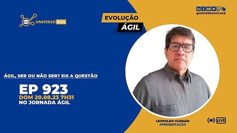 #JornadaAgil731 E923 #EvoluçãoAgil Ágil, ser ou não ser? Eis a questão