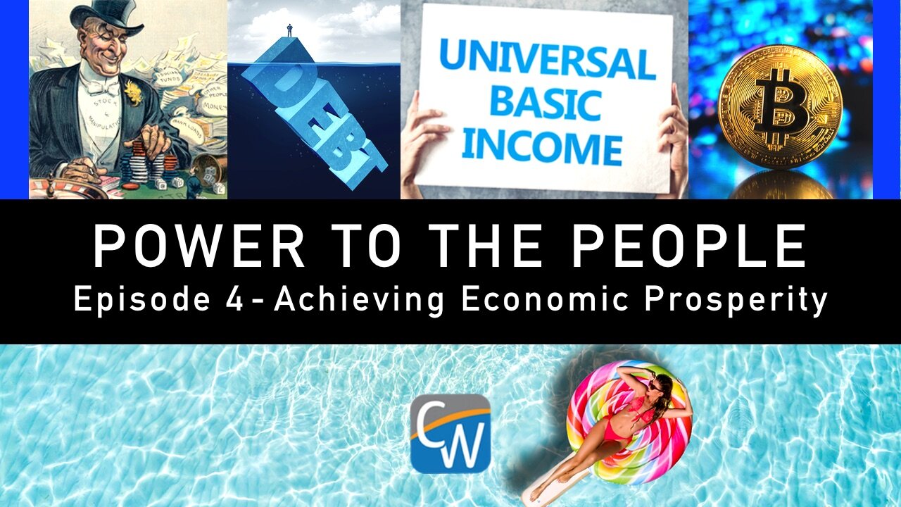 Power To The People: Episode 4 - Achieving Economic Prosperity