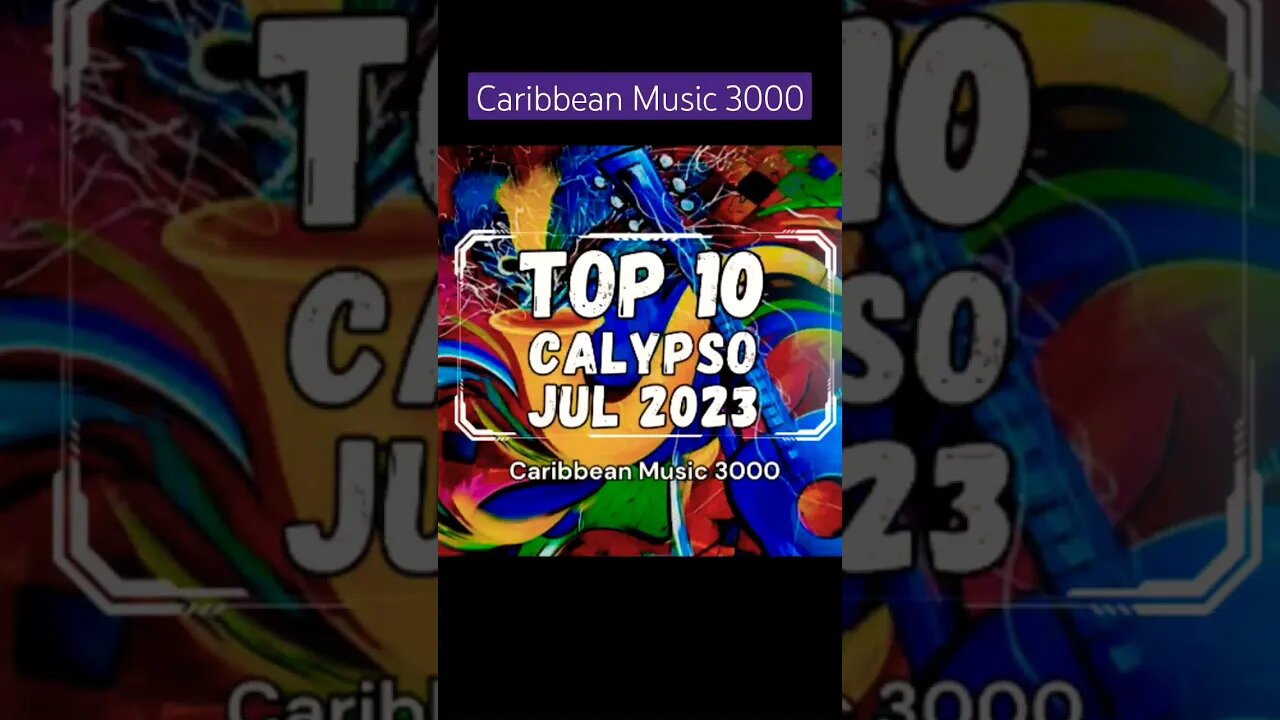 Top 10 Calypso | JUL 2023 #Top10 #calypso #caribbeanmusic #viral #shorts #reels #fyp