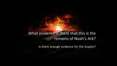 What evidence is there that this is the remains of Noah's Ark - Jonathan Gray