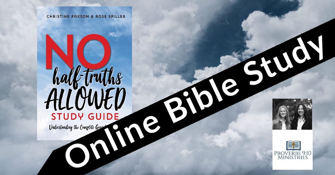 No Half Truths Allowed - Online Bible Study Lesson 1