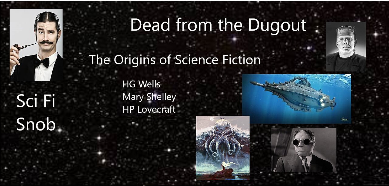 Dead from the Dugout - Origins of sci fi