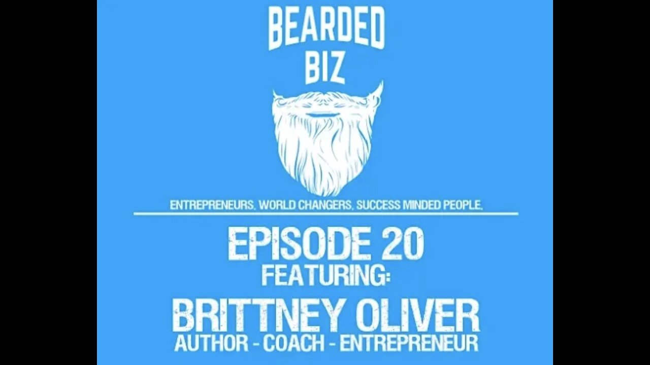 Bearded Biz Show - Ep. 20 - Brittney Oliver - Founder of Holistic Wellness Coaching Academy