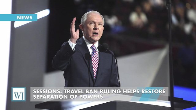 Sessions: Travel Ban Ruling Helps Restore Separation Of Powers