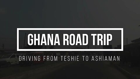 Ghana Vlog | Driving from Teshie to Ashaiman