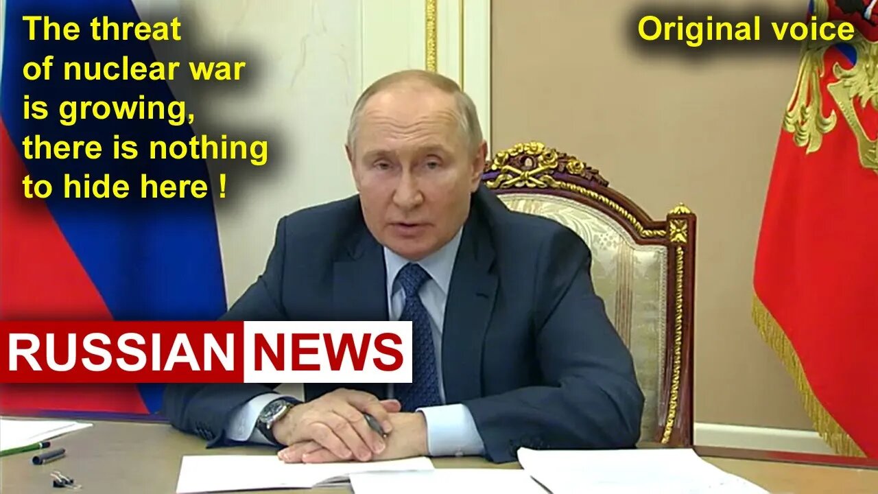 The threat of nuclear war is growing, there is nothing to hide here! Putin, Russia, Ukraine. RU