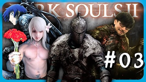 A lore de Dark Souls é ruim? - Dark Souls II #03