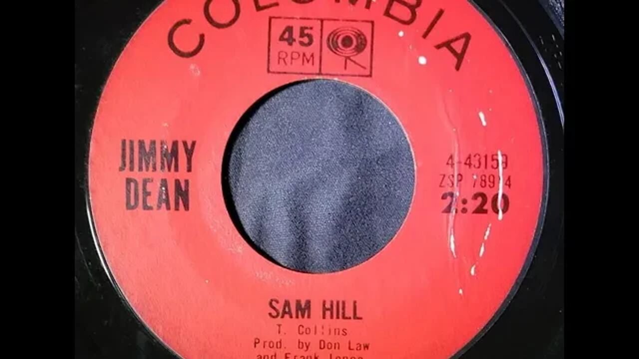 Jimmy Dean – Sam Hill