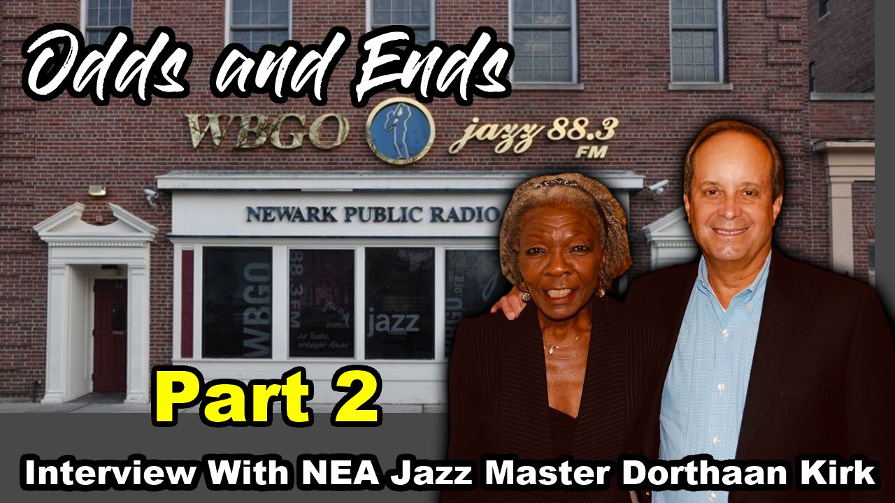 Dorthaan Kirk | PART 2 NEA Jazz Master and First Lady Of Jazz At Newark's WBGO (Ep. 49)