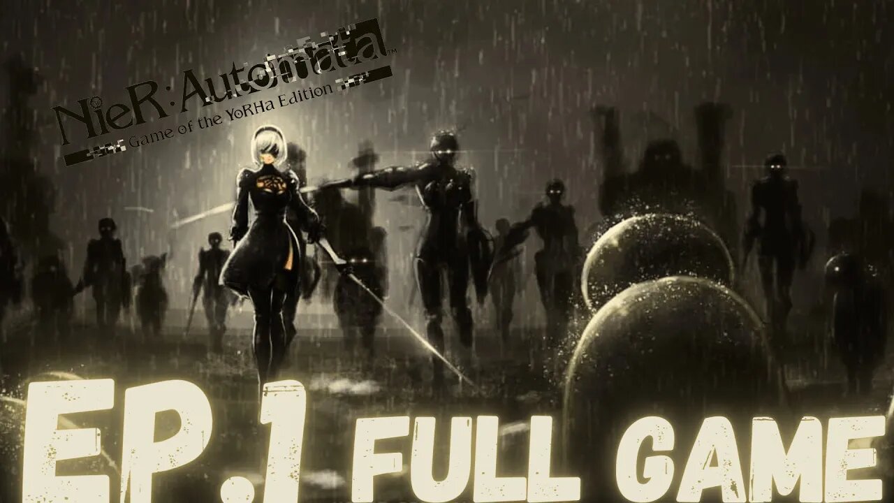 NIER: AUTOMATA (Route C) Gameplay Walkthrough EP.1- The All Out War FULL GAME