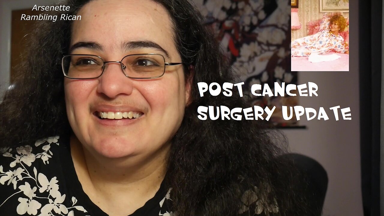 Post Cancer Surgery Update