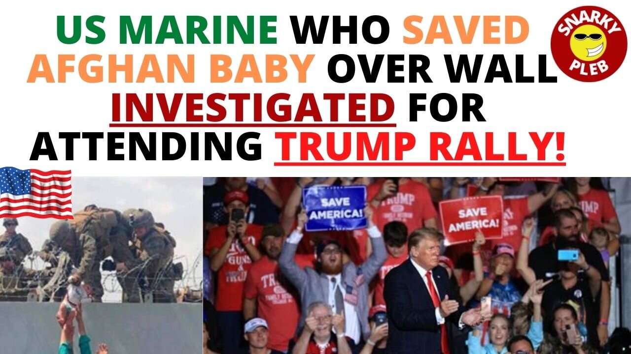 US Marine That Saved Afghan Baby Now Under Military Investigation For Attending Trump Rally