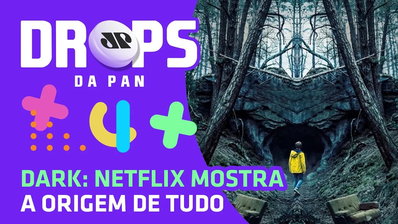 Mistérios de DARK revelados | DROPS da Pan - 14/07/20