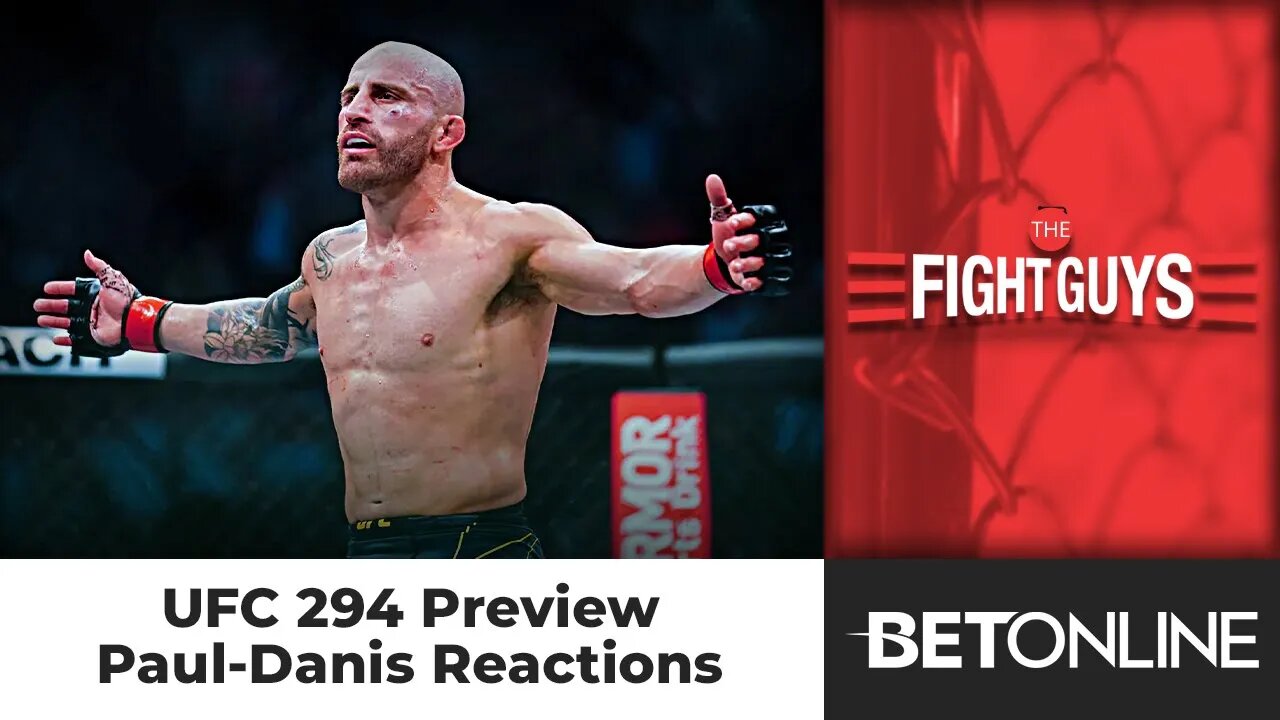 Logan Paul vs Dillon Danis Fight Reaction, UFC 294 Expert Preview | The Fight Guys