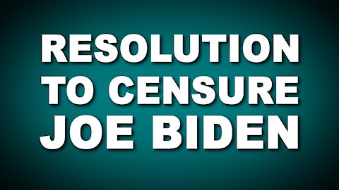 Resolution to Censure Joe Biden