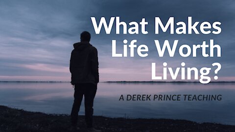 What Makes Life Worth Living?