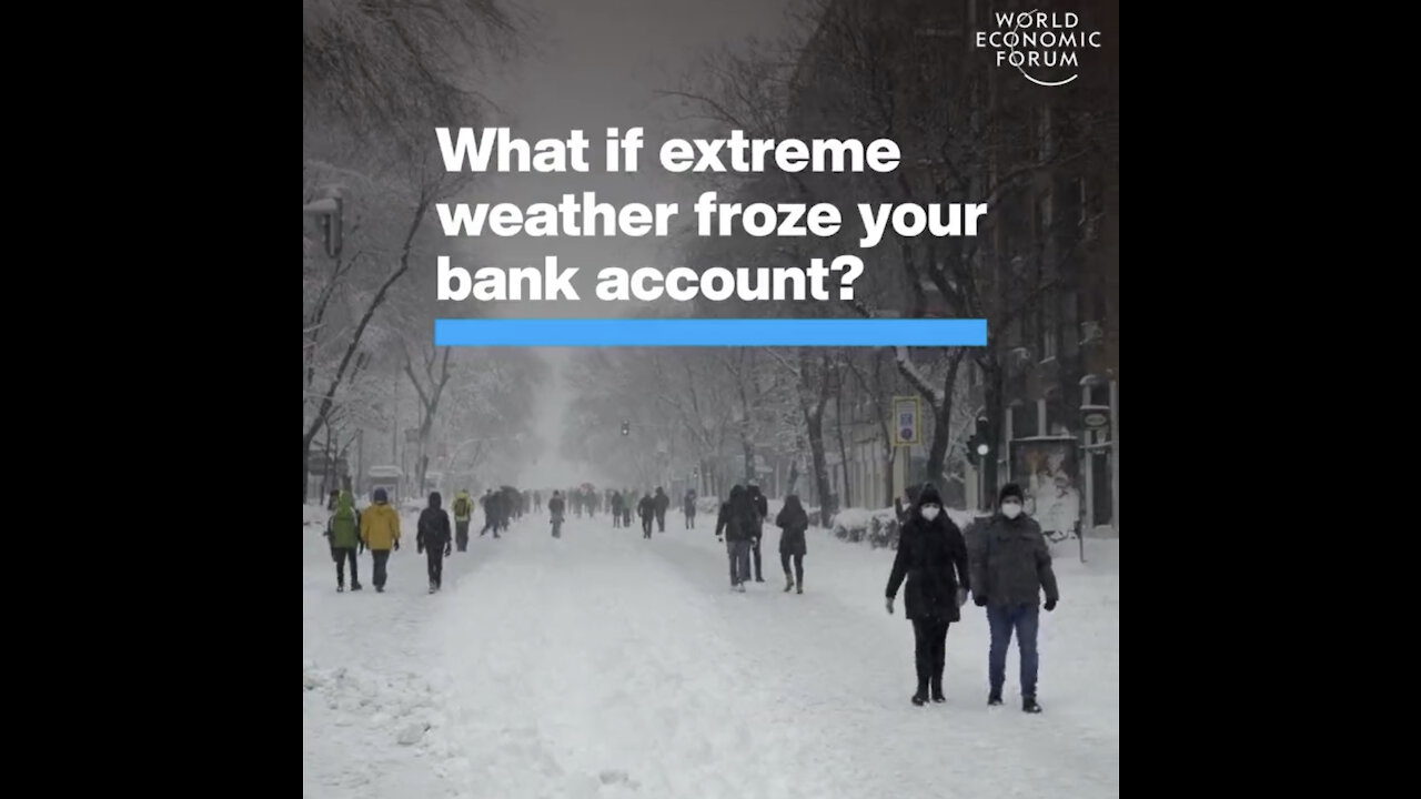 Latest from the 'world economic forum': What if extreme weather froze your bank account?