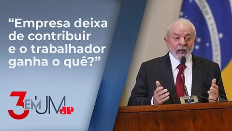 Lula: “Desoneração da folha deve ter contrapartida ao trabalhador”