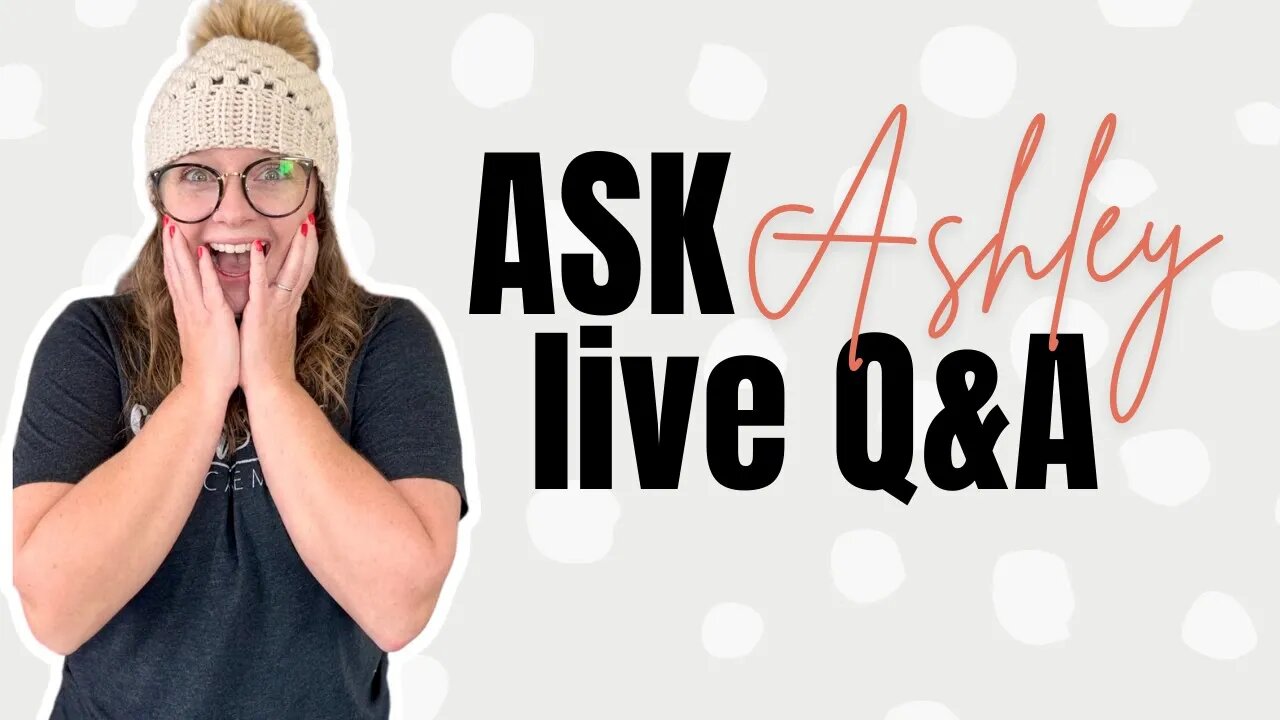 Ask Ashley - Episode 15 - How to Start A Crochet Business Live Q&A