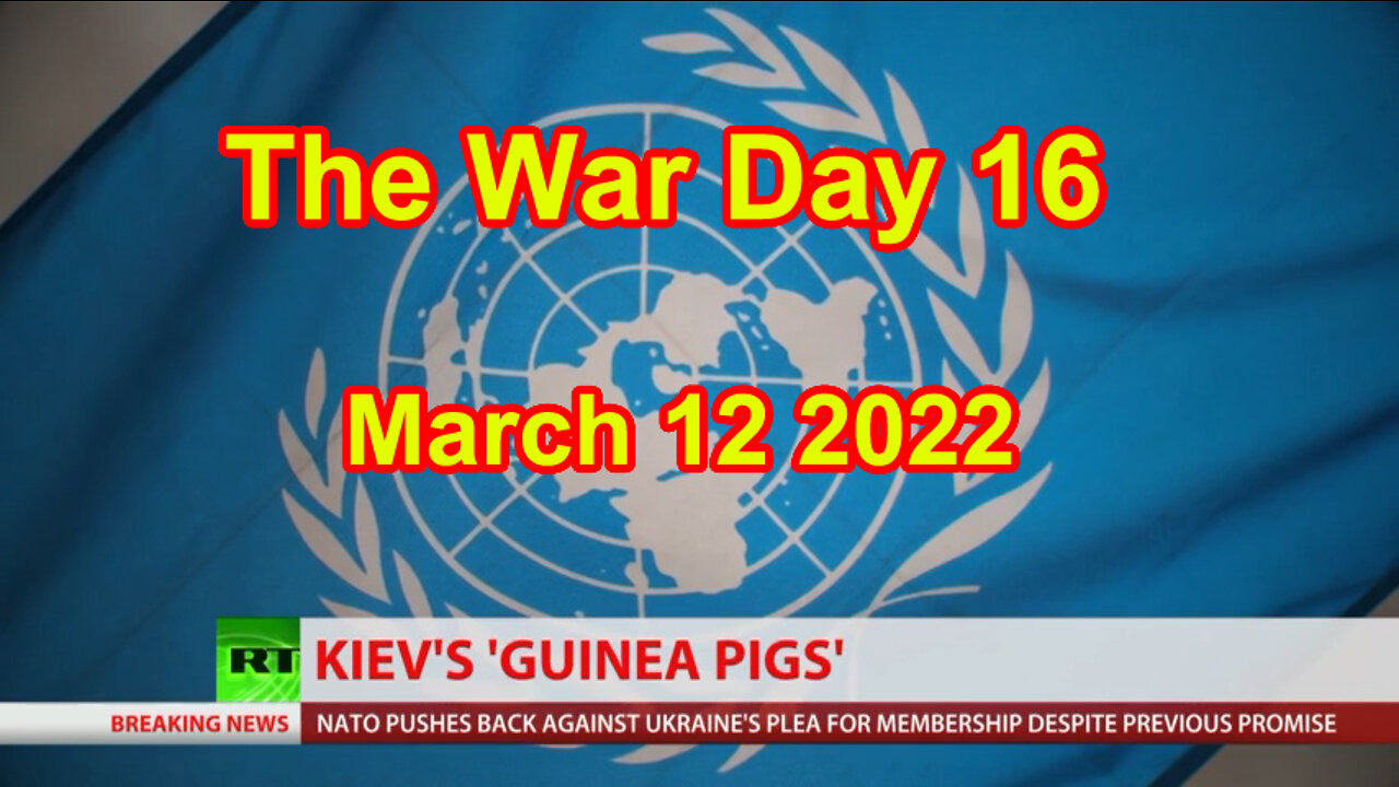 The War Day 16 March 12 2022