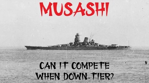 Can the Musashi hang downtier? (World of Warships Legends)