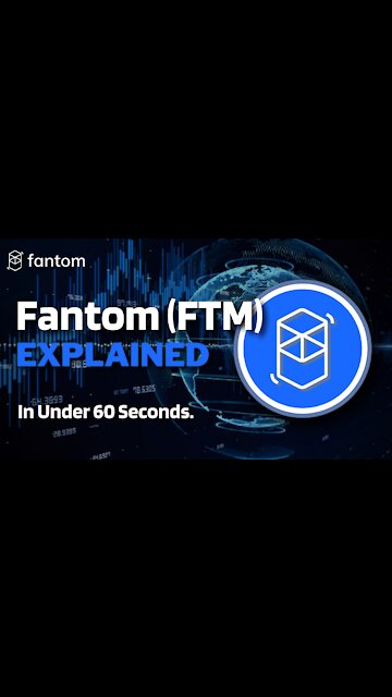 What is Fantom (FTM)? | Fantom Crypto Explained in Under 60 Seconds