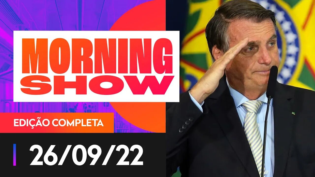 BOLSONARO CRITICA TSE POR PROIBIÇÃO DE LIVES - MORNING SHOW - 26/09/22