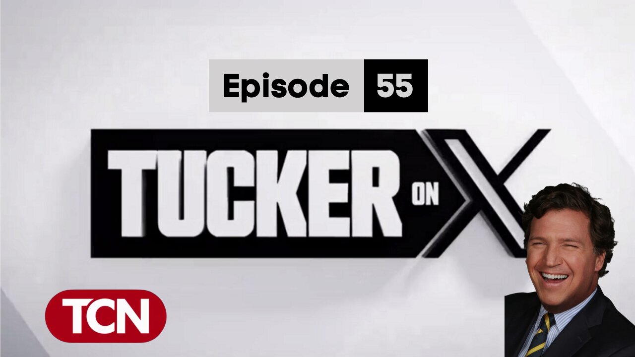 Tucker on X | Episode 55 | Babylon Bee