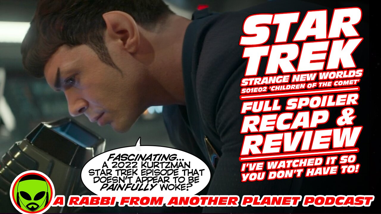 Star Trek: Strange New Worlds S01E02 'Children of the Comet Full Spoiler Recap and Review